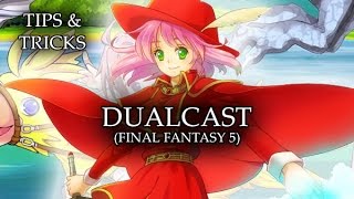 Tips & Tricks - Dualcast (Final Fantasy 5) - RPG Maker MV