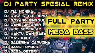 Download lagu DJ PARTY SPESIAL REMIX FULL ALBUM MEGA BASS TIA MONIKA COCOK BUAT GELENG GELENG mp3 Download lagu DJ PARTY SPESIAL REMIX FULL ALBUM MEGA BASS TIA MONIKA COCOK BUAT GELENG GELENG mp3