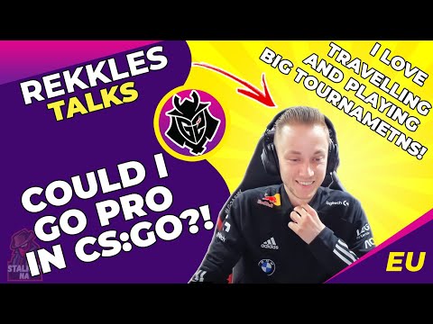 G2 Rekkles Talks - Would I Go PRO in CS GO ?! 🤔 I Like Travelling And Playing BIG Tournaments!