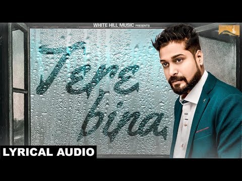 Tere Bina (Lyrical) — watch video