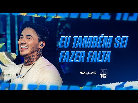 Eu Também Sei Fazer Falta  - Wallas Arrais | DVD 10 SINAIS (Vídeo Oficial)