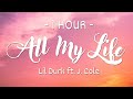 [1 HOUR - Lyrics] Lil Durk - All My Life ft. J. Cole