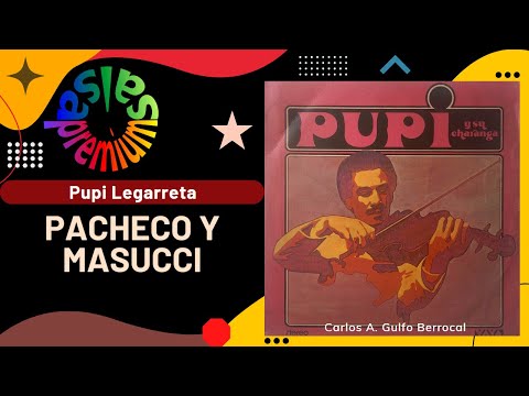 🔥PACHECO Y MASUCCI por PUPI LEGARRETA - Salsa Premium