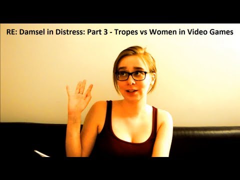 RE: Damsel in Distress: Part 3 - Tropes vs Women in Video Games