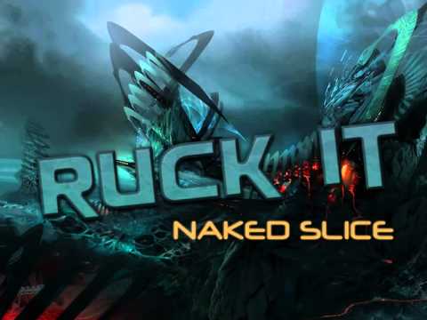 Naked Slice - Ruck It