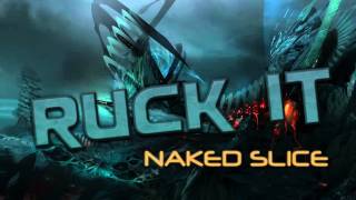 Naked Slice - Ruck It