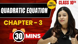 QUADRATIC EQUATIONS in 30 Mins | Complete Chapter Mind - Map | Class 10 ICSE MATHS