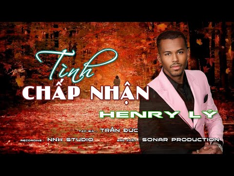 Thể hiện bởi Henry Lý