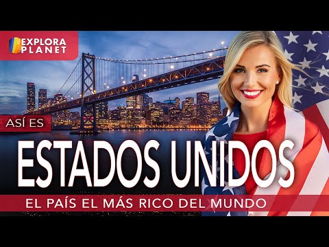 ESTADOS UNIDOS | Así es ESTADOS UNIDOS | El País más rico del Mundo