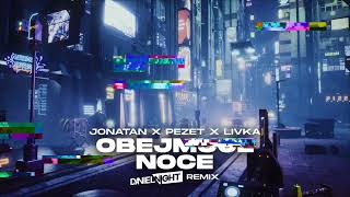 Jonatan x Pezet x Livka - Obejmuję noce | DANIEL NIGHT REMIX