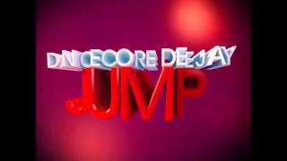 Dancecore Deejay   Jump Sub Phonix Remix Edit
