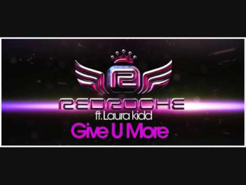 Redroche ft Laura Kidd Give U More New Vocal Preview