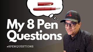 My 8 Pen Questions 2024 #8penquestions