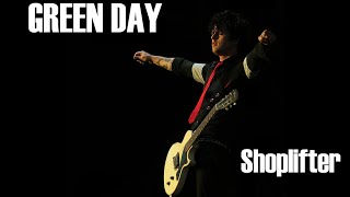 Green Day - Shoplifter (lyrics)