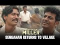 Senganan Returns To Village | Captain Miller ( Tamil ) | Dhanush | Priyanka Mohan | Shiva Rajkumar