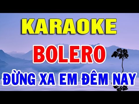 Karaoke Nhạc Sống Trữ Tình Nhạc Vàng Hay Nhất | Liên khúc Rumba Đừng Xa Em Đêm Nay | Trọng Hiếu