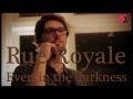Rue Royale - Even in the darkness 