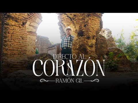RAMÓN GIL - DIRECTO AL CORAZÓN ( VIDEO OFICIAL)
