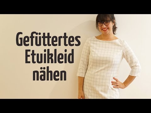Gefüttertes Etuikleid nähen // Mit verdecktem Reißverschluss