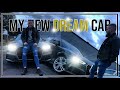 BUYING MY DREAM CAR!