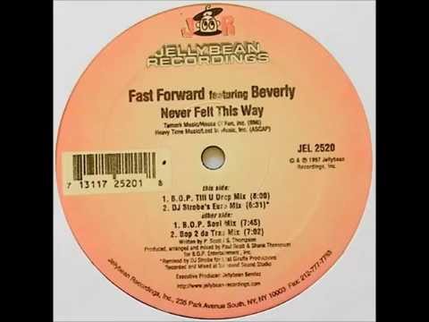 Fast Forward Feat. Beverly - Never Felt This Way (B.O.P. Soul Mix)