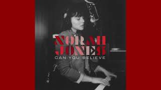 Musik-Video-Miniaturansicht zu Can You Believe Songtext von Norah Jones