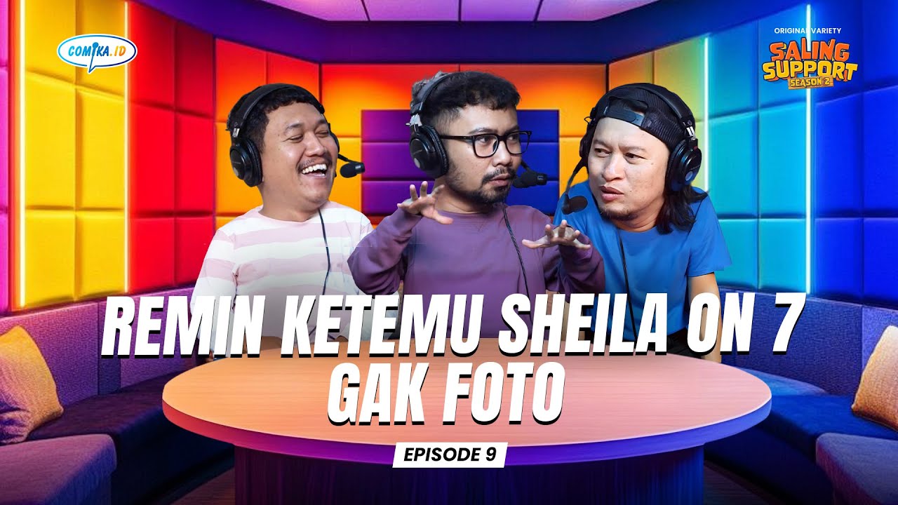 Remin Ketemu Sheila On 7 Gak Foto - Saling Support S2 Eps. 9 (Ridwan Remin, Dany Beler, & Molan)