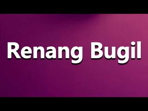 How to Pronounce Renang Bugil