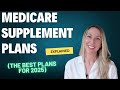 Medicare Supplement Plans Explained Best Plans For 2025