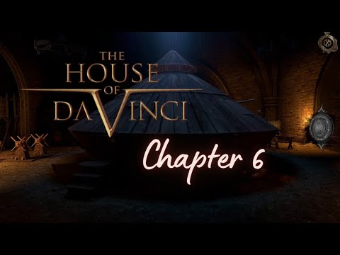 The House of Da Vinci: Chapter 6 - Deciphering Da Vinci's Secrets - Gameplay and Walkthrough