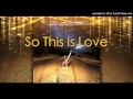 Various Artists - So This Is Love 