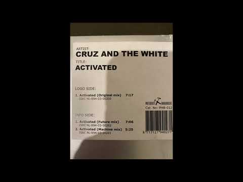 cruz and the white   Activated original mix