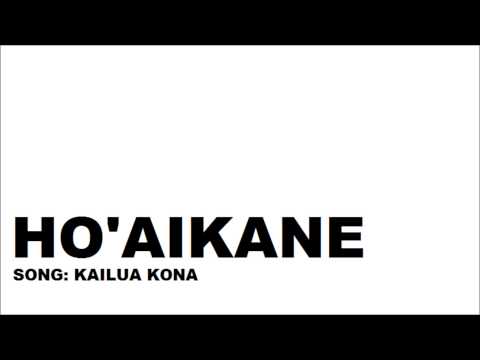 Ho'aikane - Kailua Kona
