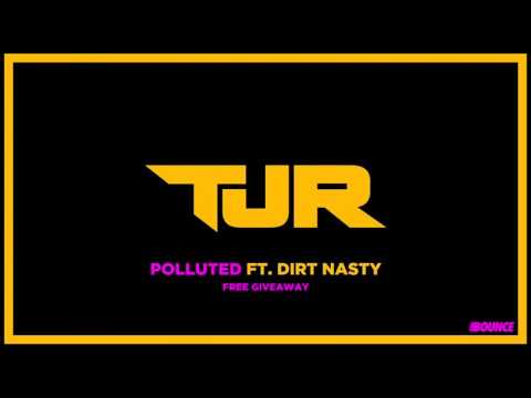 TJR - Polluted feat. Dirt Nasty [FREE DOWNLOAD]