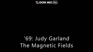 &#39;69: Judy Garland‎ - The Magnetic Fields(ukulele cover)