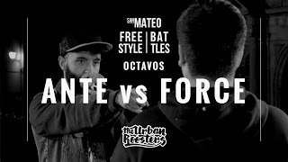 ANTE vs FORCE / OCTAVOS / SAN MATEO FREESTYLE BATTLES ´16