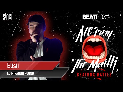 Elisii | All From The Mouth Beatbox Battle | Elimination Round