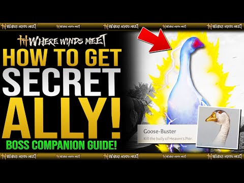 SECRET GOOSE COMPANION for BOSS FIGHTS! - How To Get OP GOOSE in Where Winds Meet! Goose Ally Guide
