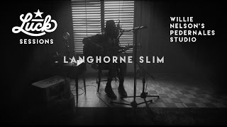 Luck Sessions - Langhorne Slim "Never Break" - Live at Willie Nelson's Pedernales Studio