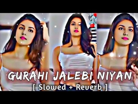 🎶 Gurahi Jalebi Niyan Ras Tapke – Slowed & Reverb | DJ Asif 500K 🎶