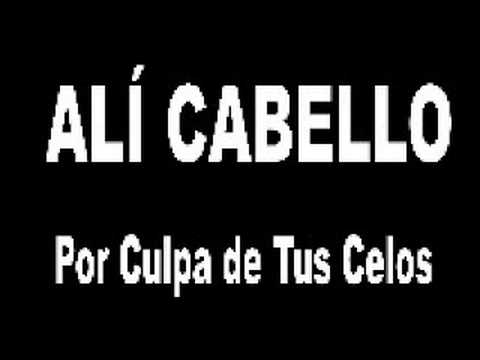 Video Por Culpa De Tus Celos (Audio) de Alí Cabello