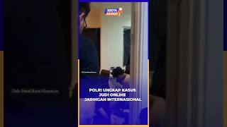 POLRI UNGKAP KASUS JUDI ONLINE JARINGAN INTERNASIONAL