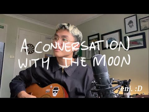 grentperez - a conversation with the moon (original )