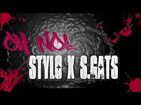 OH NO! FT STYLO X S.GATS OF BLOCK MOVEMENT