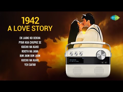 1942 A Love Story - Full Album | Ek Ladki Ko Dekha | Pyar Hua Chupke Se | Kuchh Na Kaho | Old Songs