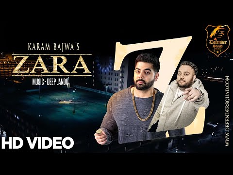 Karam Bajwa - ZARA feat. Deep Jandu [Official Video]
