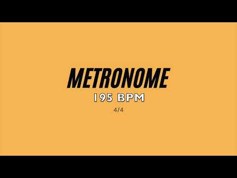 METRONOME 195 BPM - 4/4 SIGNATURE