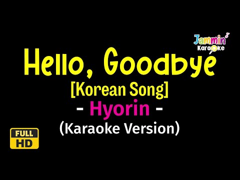 Hello, Goodbye - Hyorin (Karaoke Version)