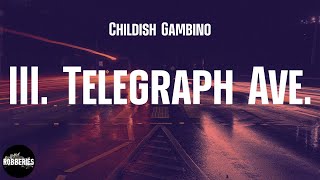 Childish Gambino - III. Telegraph Ave. (&quot;Oakland&quot; by Lloyd) (lyrics)