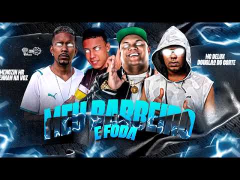 MEU BARBEIRO É FOD4 -RENNAN NA VOZ, MENOZIN MR, DOUGLAS DO CORTE FT. MC DELUX (RENNAN NO BEAT)
